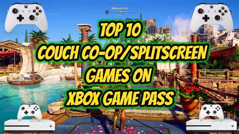 Top 10 Couch Co-op/Split screen Games Xbox Game Pass - YouTube