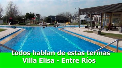 Tiene De Todo Hasta Un Hotel 4 Estrellas Termas Villa Elisa Entre