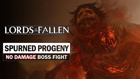 Spurned Progeny Boss Fight No Damage Lords Of The Fallen Youtube
