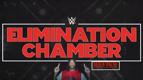 Wwe Elimination Chamber Review Youtube