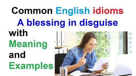 A Blessing In Disguise Learn The Most Common English Idioms With