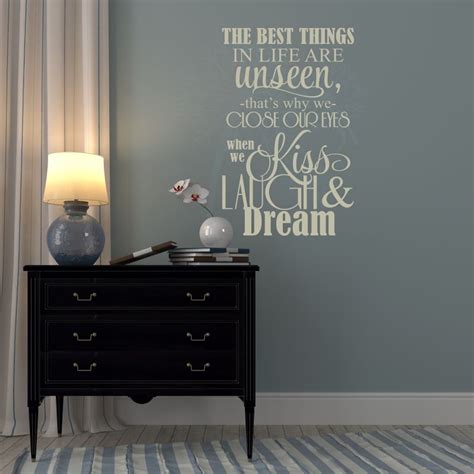 The Best Things In Life Are Unseen Kiss Laugh Dream Wall Sticker