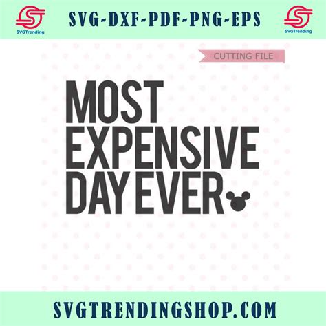 Disney Most Expensive Day Ever Svg Disney Trip Svg Dxf And Png File Instant Download Disney