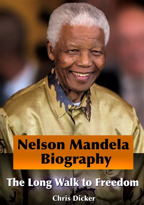 Nelson Mandela Biography The Long Walk To Freedom Ebook By Chris