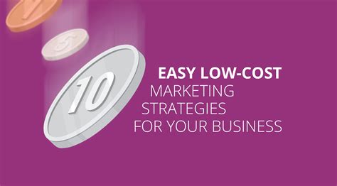 10 easy low cost marketing strategies for your business fifteen