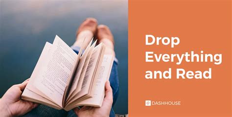 Drop Everything And Read — Dashhouse