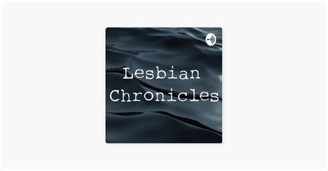 ‎lesbian Chronicles Coming Out Later In Life On Apple Podcasts