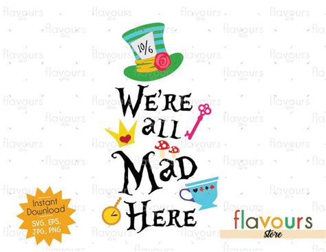 We Are All Mad Here Alice In Wonderland Svg Cut File Flavoursstore