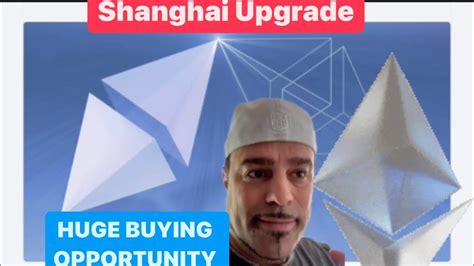 Ethereum Shanghai Upgrade BIG BUYING OPPORTUNITY YouTube