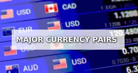 Major Currency Pairs And Their Benefits Forex Signals Lab