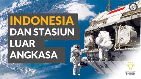 Stasiun Luar Angkasa Republik Indonesia Gnfi Youtube