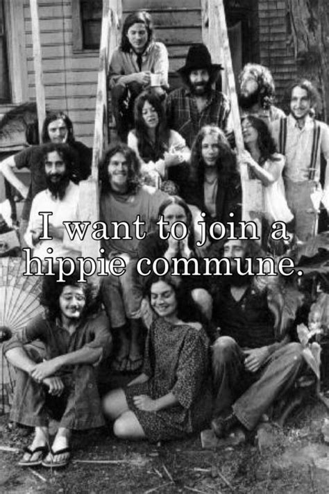I Want To Join A Hippie Commune
