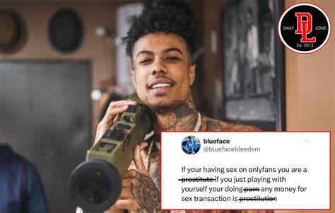 gary on twitter rt dailyloud blueface says if you have sex on onlyfans you re a prostitute 😳🤔