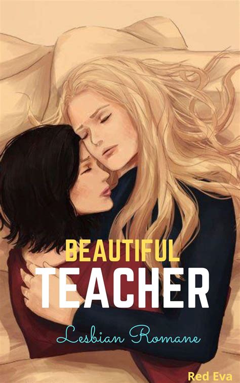 Beautiful Teacher Lesbain Story Lesbian Kindle Unlimited By Red Eva Goodreads