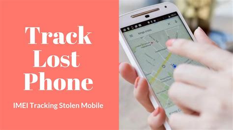 How To Track Stolen Mobile Find Imei Of Stolen Phone Imei Tracking