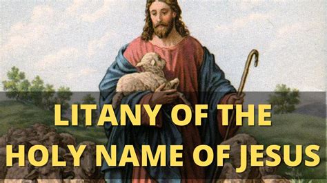 Litany Of The Holy Name Of Jesus Youtube