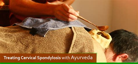Treating Cervical Spondylosis With Ayurveda Cervical Spondylosis