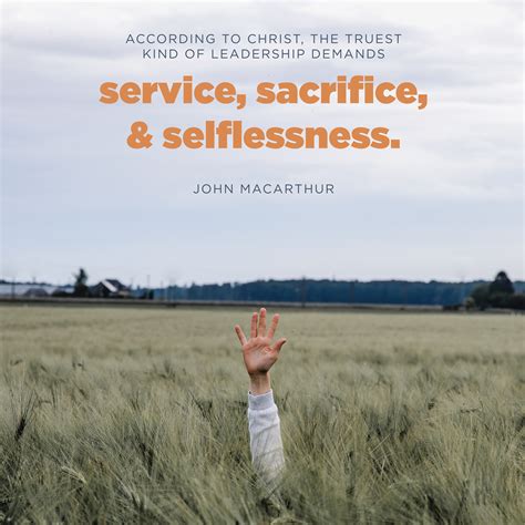 According To Christ The Truest Kind Of Leadership Demands Service