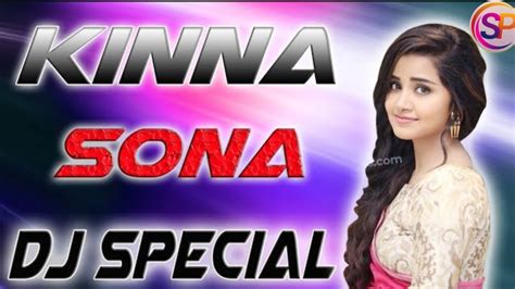 Kinna Sona 💞 Dj Remix Songs Viral Youtube