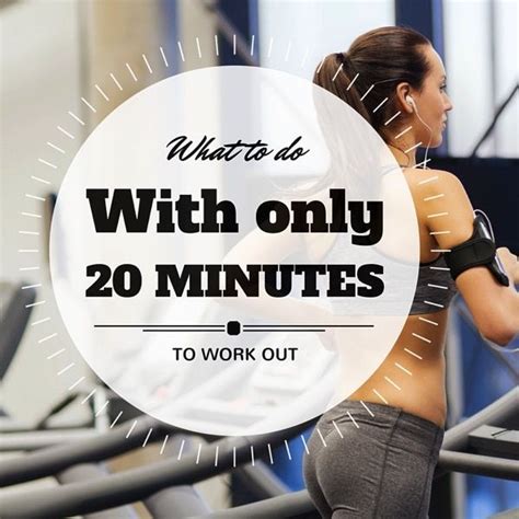 20 Minute Workouts For When Youre Short On Time 20 Minute Workout