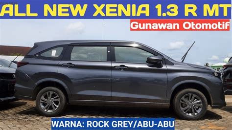 All New Xenia 1 3 R MT Warna ROCK GREY Abu Abu Daihatsu Xenia 2022