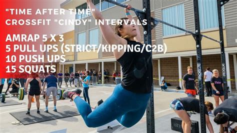 Time After Time Crossfit Cindy Wod Intervals Youtube