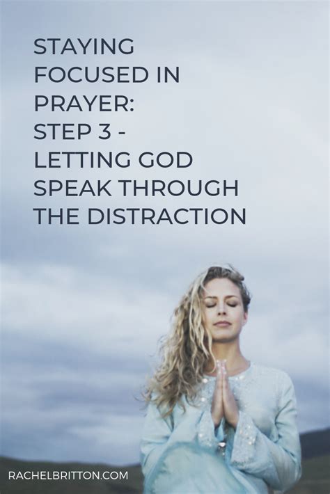 Staying Focused In Prayer Step 3 Letting God Speak Through The