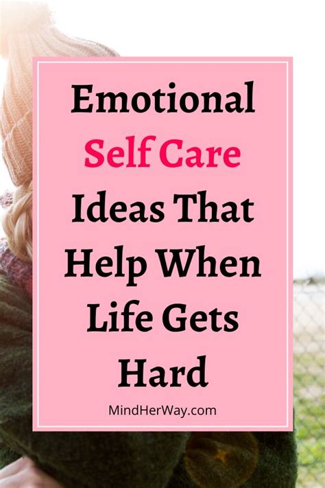 Emotional Self Care Ideas That Help When Life Gets Hard Self Care