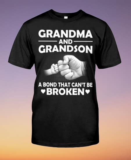 Grandma And Grandson A Bond That Can T Be Broken Shirt