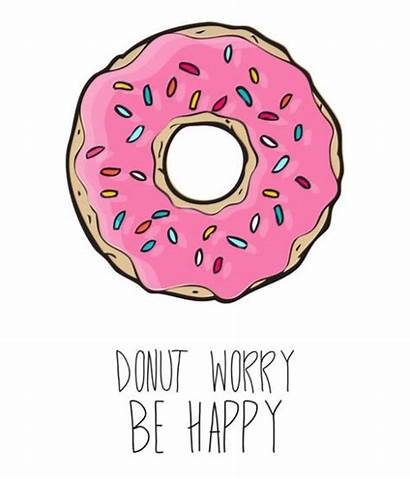 Donut Quotes Worry Doughnut Cartoon Happy Donuts