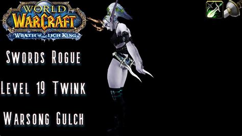 Wow Wotlk Classic Pvp Twink Rogues In Wrath Op Swords Rogue Level Pvp Spp Youtube