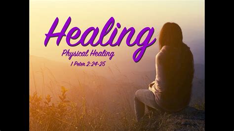 Healing Part 6 - Physical Healing - YouTube