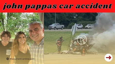 Youtube Star Steph Pappass Father John Pappas Car Accident Was