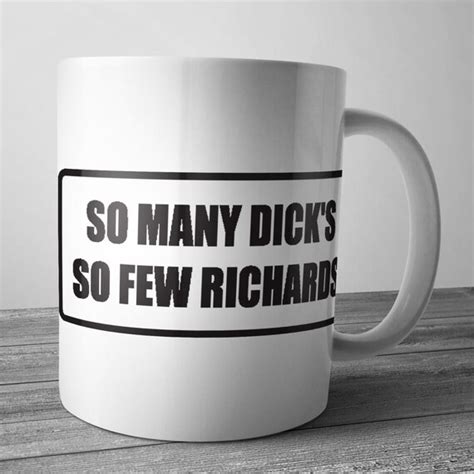 Items Similar To So Many Dicks So Few Richards Funny Coffee Mug Hand