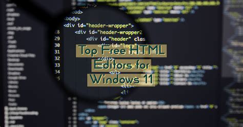 List Of The Top Free Html Editors For Windows
