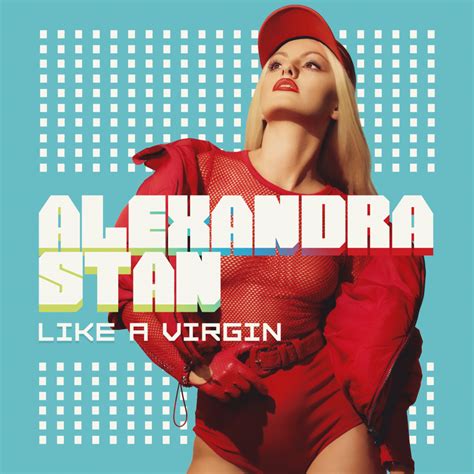 Alexandra Stan Like A Virgin Virgin Radio Romania