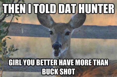 The 20 Best Deer Hunting Memes So Far Deer Hunting
