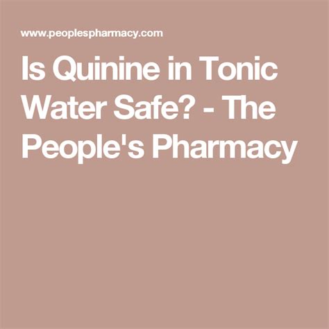 Is Quinine In Tonic Water Safe Tonic Water