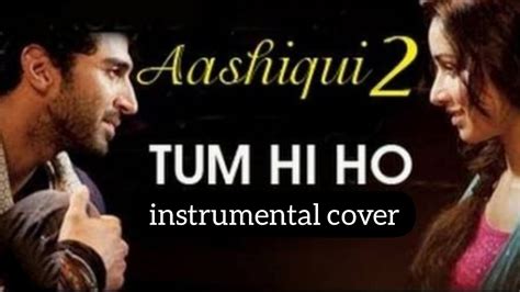 Tum Hi Ho Instrumental Cover Youtube