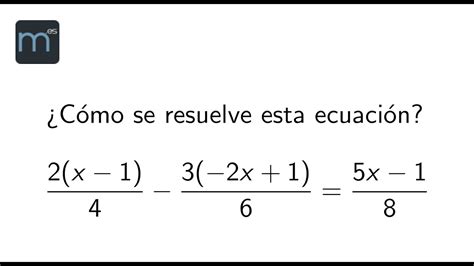 Ecuaciones Con Fracciones Ejercicios