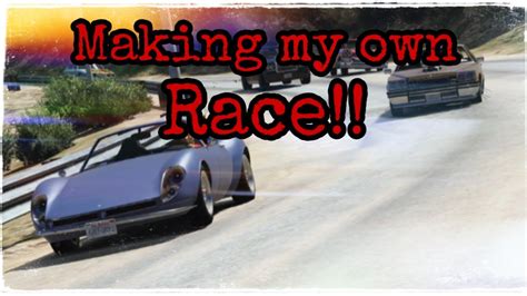 Making My Own Race Youtube