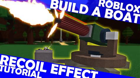 Tutorial Recoil Effect Mechanics Cannons And Guns Roblox Build A