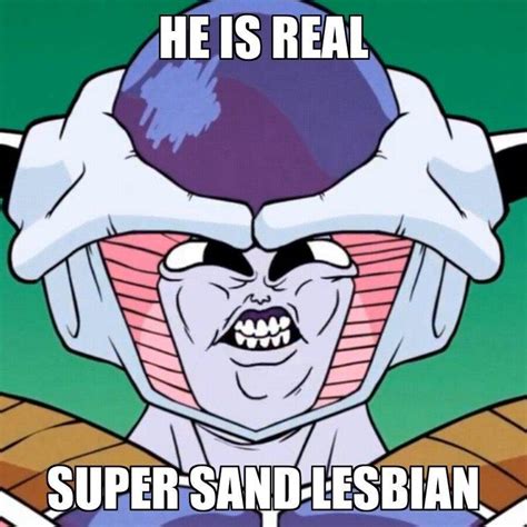 he is real super sand lesbian oneyng know your meme