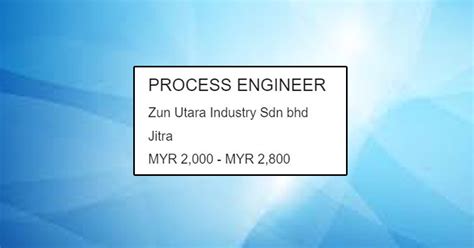 Zun utara industry sdn bhd. Jawatan Kosong Jurutera Proses Zun Utara Industry Sdn. Bhd.