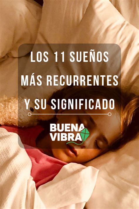 Los 11 sueños más recurrentes y su significado Sueños Significado de