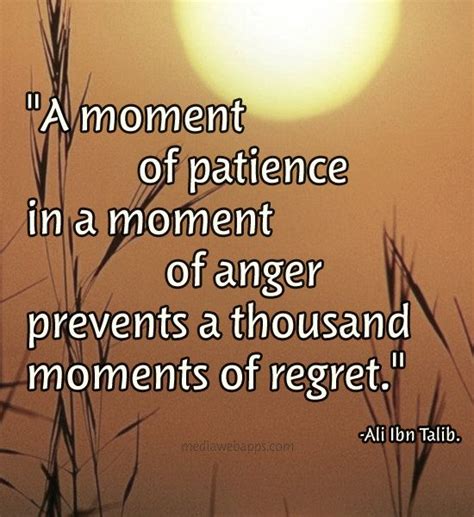 A Moment Of Patience In A Moment Of Anger Prevents A Thousand Moments