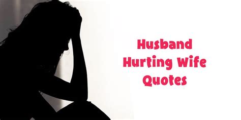 Top 20 Comforting Husband Hurting Wife Quotes