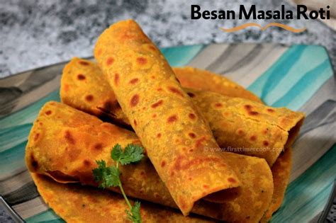 Besan Masala Roti Spicy Chickpea Flour Indian Flatbread First Timer