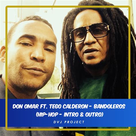 Don Omar Ft Tego Calderon Bandoleros Hip Hop Intro And Outro