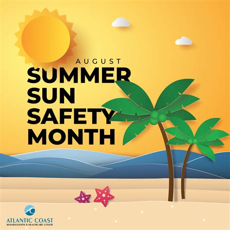 Summer Sun Safety Month Atlantic Coast Rehabilitation And Healthcare